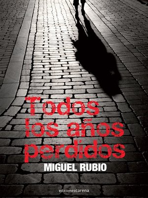 cover image of Todos los años perdidos